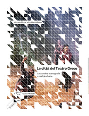 Le città del Teatro Greco - Letture tra scenografia e realtà urbana
